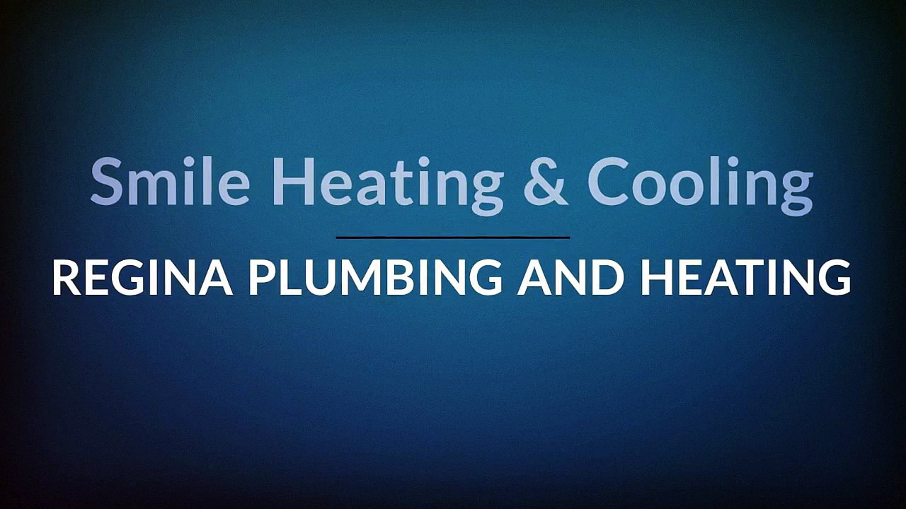 Plumbing in Regina - Smile Heating & Cooling
