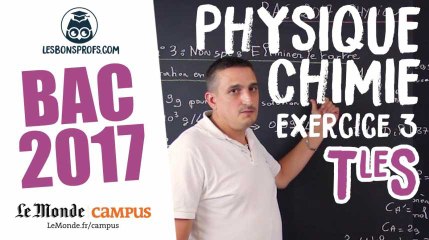 Bac S 2017 : corrigé de Physique-Chimie (Exercice 3)