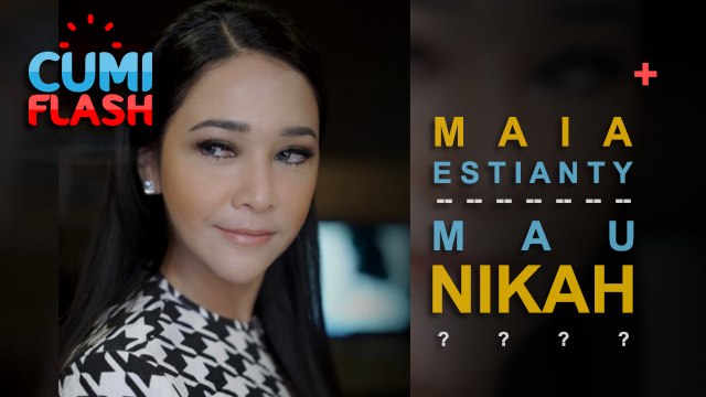 Maia Estianty Mau Nikah? - CumiFlash 20 Juni 2017