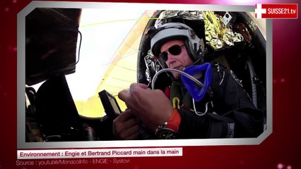 Environnement : Engie et Bertrand Piccard main dans la main