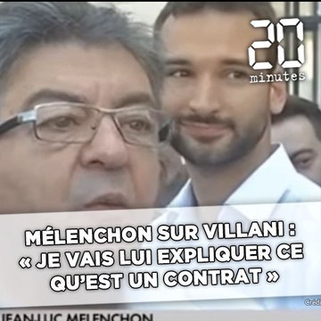 Mélenchon sur Villani : « Je vais lui expliquer ce qu'est un contrat de travail »
