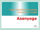 Yoga Teachers Training Courses  in India at Asanyog