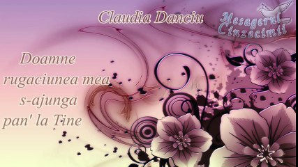 Claudia Danciu - Doamne rugaciunea mea