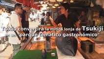 Tokio convertirá la mítica lonja de Tsukiji en un 