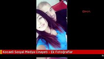 Kocaeli Sosyal Medya Cinayeti - Ek Fotoğraflar