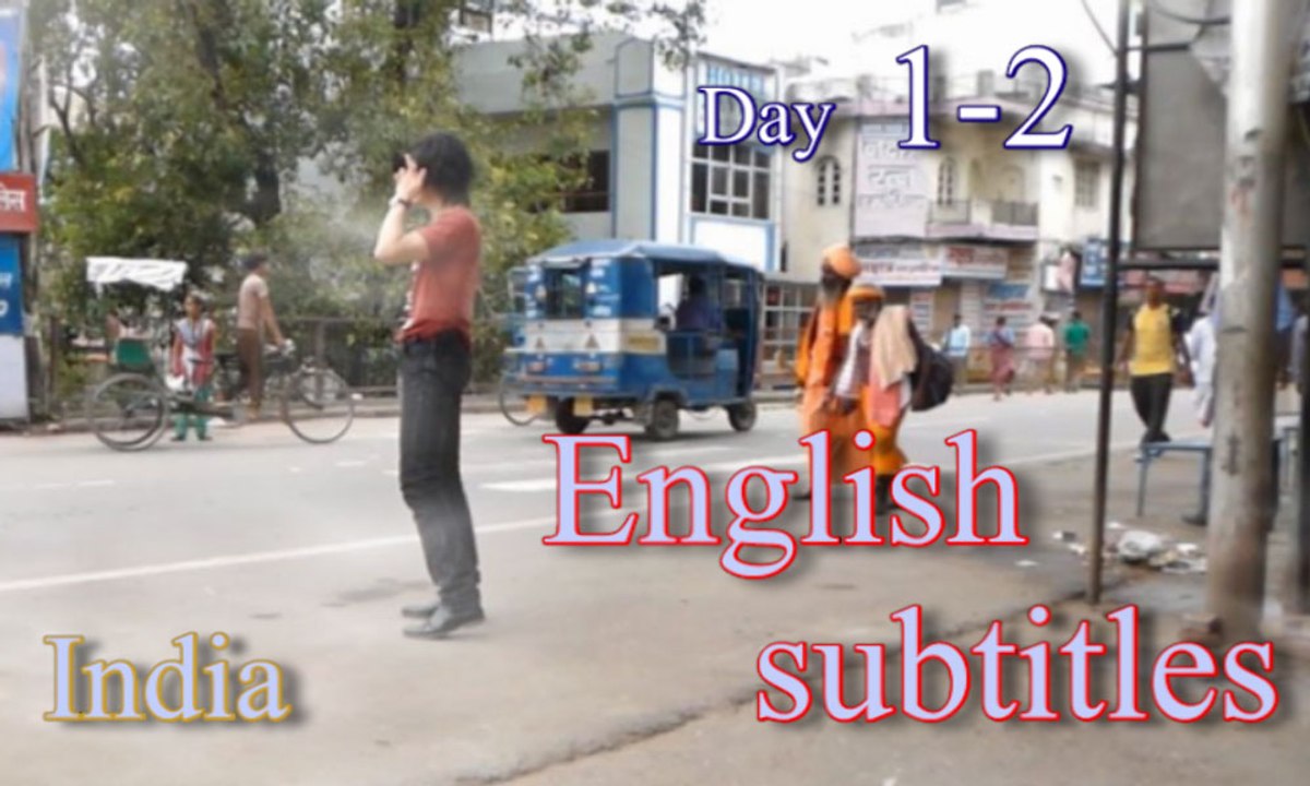 d1-2,English sub,India trip,Japan host at night work.Japanese travel
