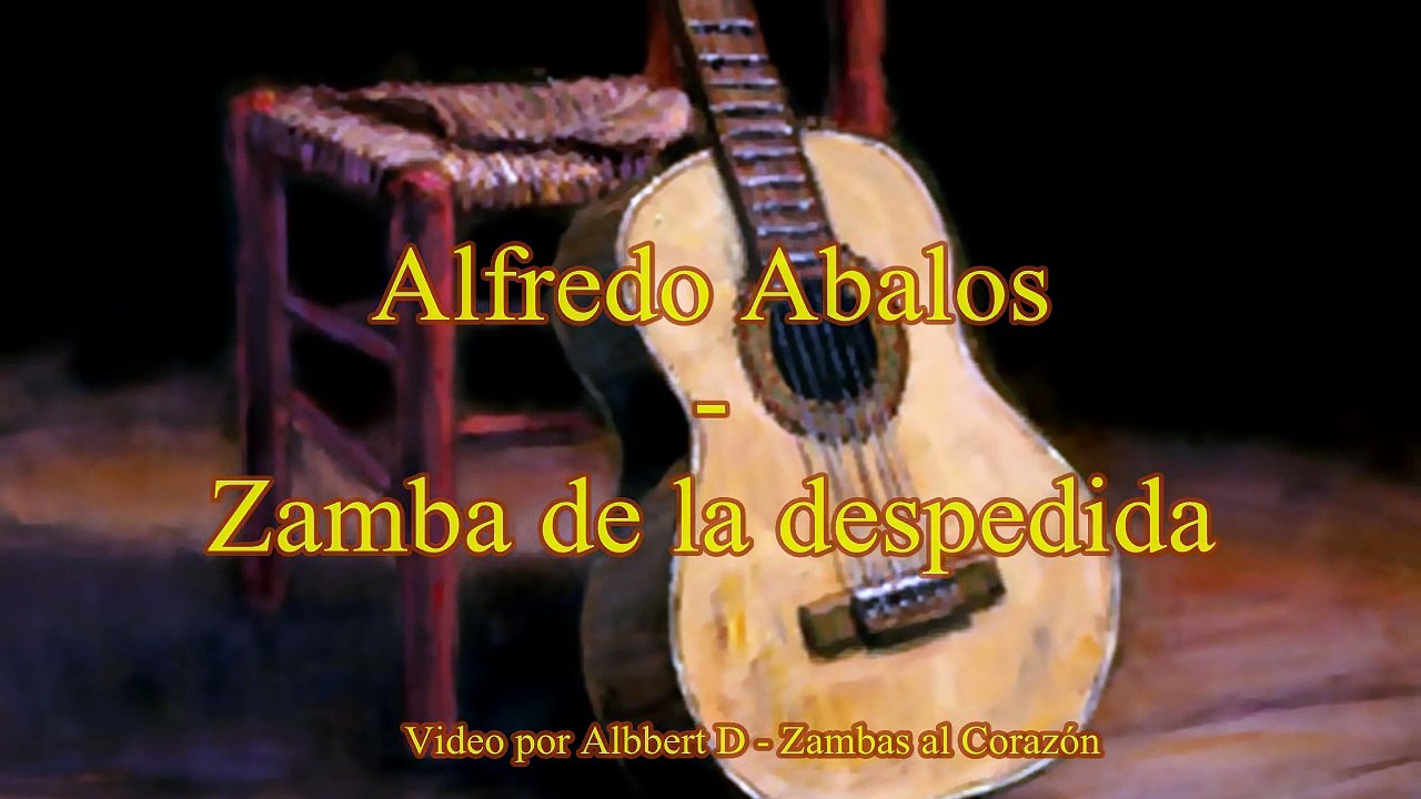 Alfredo Abalos - Zamba de la despedida