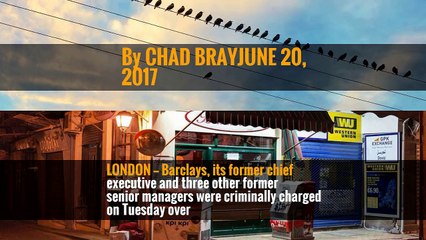 Barclays and Former Executives Charged Over Qatar Fund-Raising