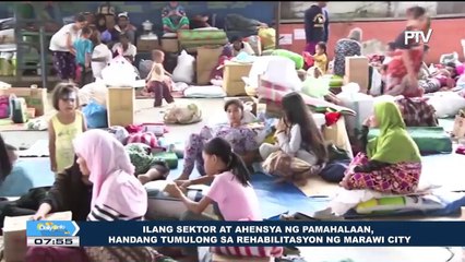 Ilang sektor at ahensya ng pamahalaan, handang tumulong sa rehabilitasyon ng Marawi City