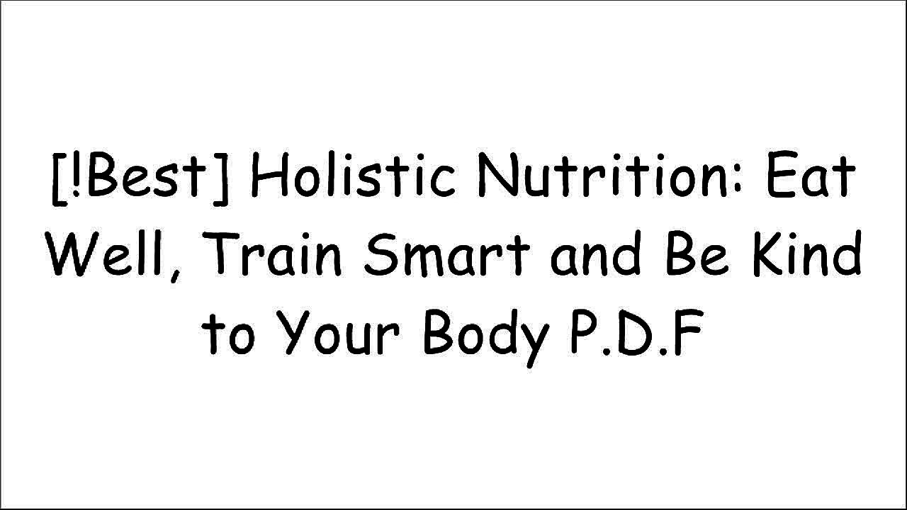 [JalhW.D.o.w.n.l.o.a.d] Holistic Nutrition: Eat Well, Train Smart and Be Kind to Your Body by Kate Callaghan ZIP