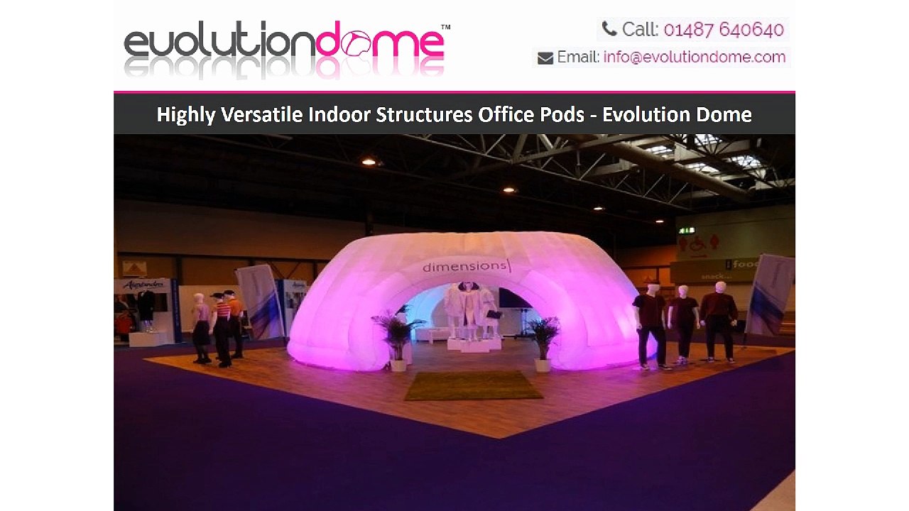 Highly Versatile Indoor Structures Office Pods - Evolution Dome