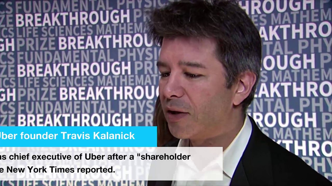Uber CEO Travis Kalanick resigns