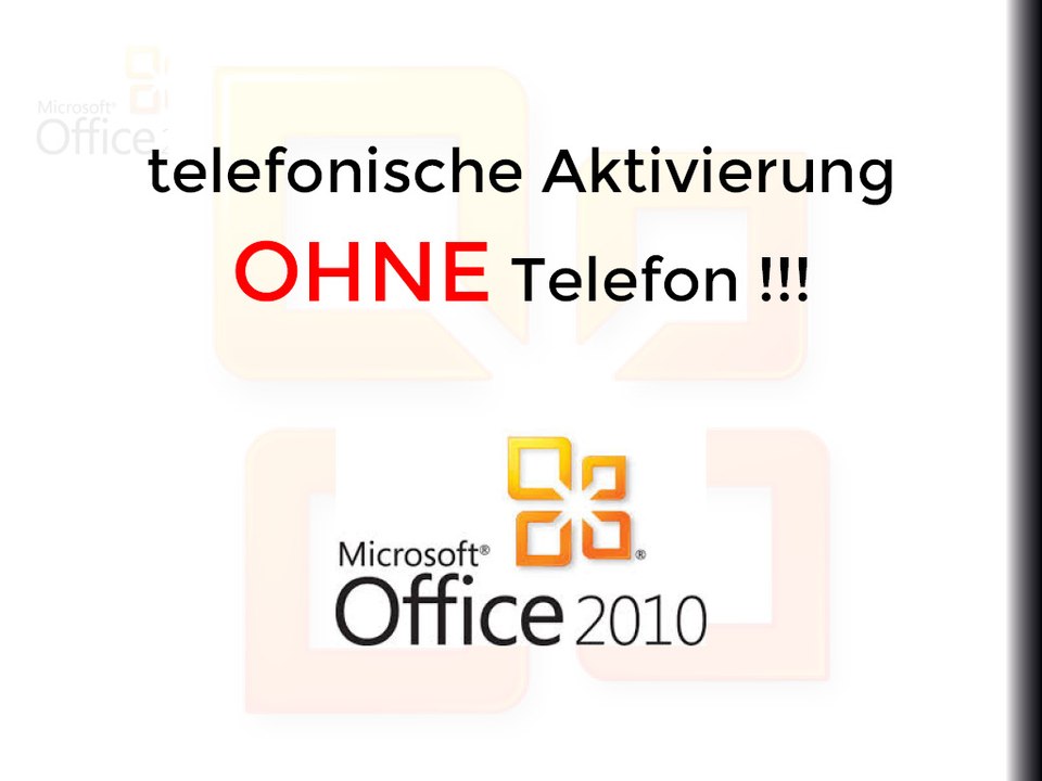 Microsoft Office 2010 telefonisch aktivieren ohne Anruf
