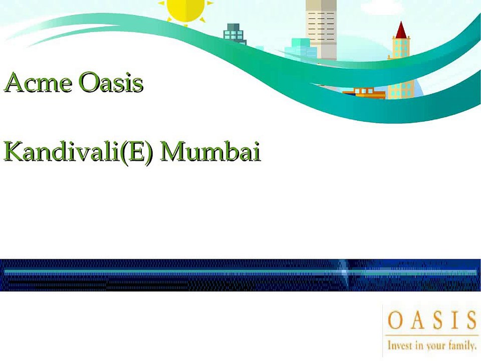 Acme Oasis – 2 & 3BHK Apartments Mumbai @ 9266633040