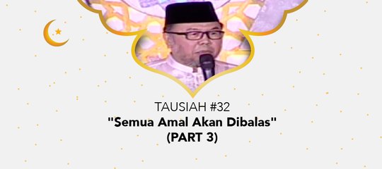 Damai Indonesiaku Ramadhan - "Semua Amal Akan Dibalas" (Part 3)