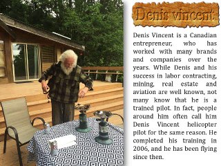 Denis Vincent the Helicopter Pilot and Businessman
