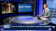 DAILY DOSE | Police identify Brussels suicide bomber | Wednesday, June 21st 2017