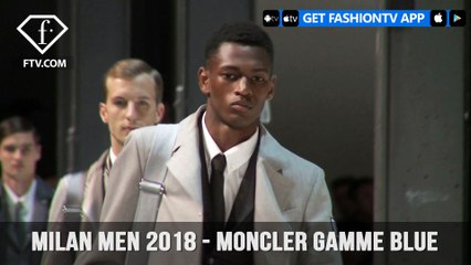 Milan Men Spring/Summer 2018 - Moncler Gamme Blue | FashionTV