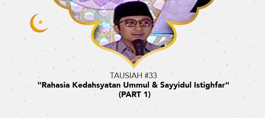 Damai Indonesiaku Ramadhan - "Rahasia Kedahsyatan Ummul & Sayyidul Istighfar" (Part 1)