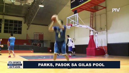 Parks, pasok sa Gilas Pool