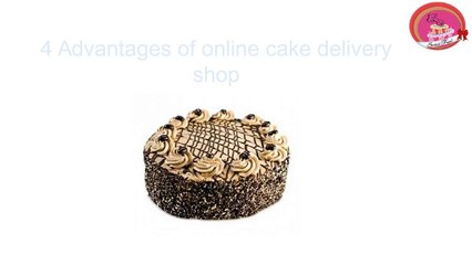 4 Advantages of online cake delivery shop