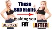 Weight Gain: BAD Habits that will make you FAT in Future | Boldsky