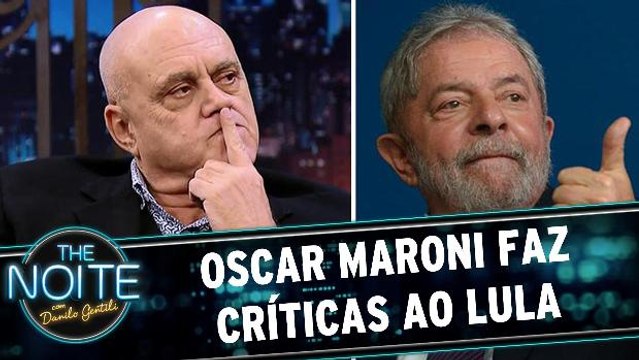 Oscar Maroni fala sobre suas críticas ao Lula