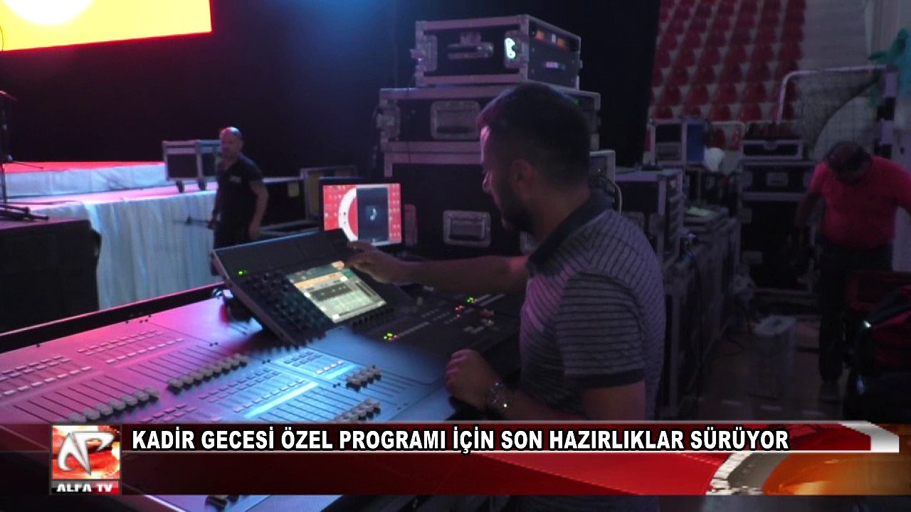 Kadir Gecesi Özel Programı İçin Son Hazırlıklar Sürüyor