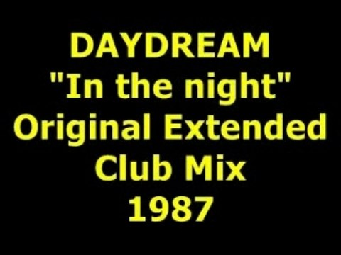 DAYDREAM In the night Extended Mix 1987