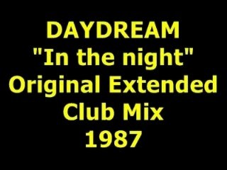 DAYDREAM  "In the night"  Extended Mix  1987