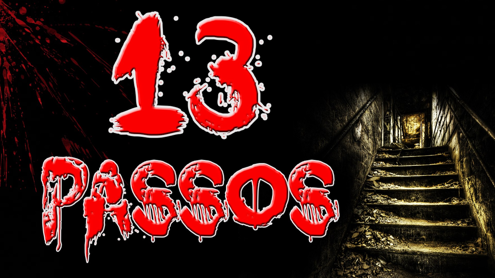 13 PASSOS -CREEPYPASTA