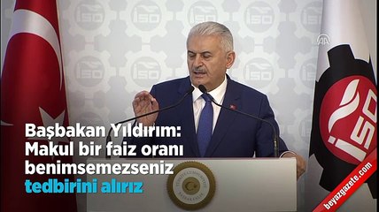 Başbakan Yıldırım'dan bankalara uyarı