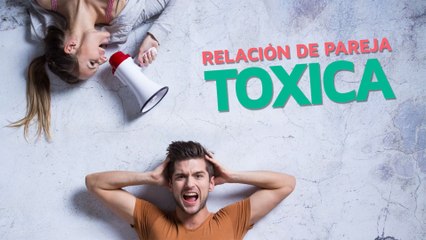¿Estás una relación de pareja tóxica?