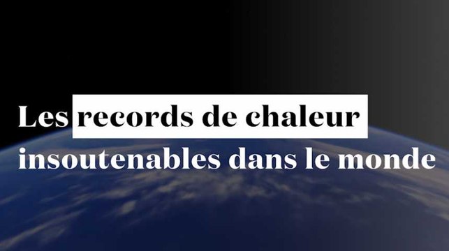 Les records de chaleur les plus insoutenables dans le monde