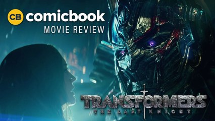 Transformers: The Last Knight - ComicBook Movie Review