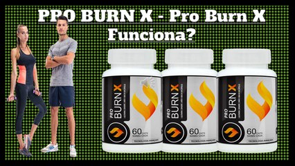 PRO BURN X - Pro Burn X Funciona? - Realmente Onde Comprar?