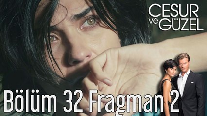 Cesur ve Güzel 32. Bölüm 2. Fragman