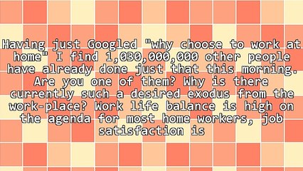 Why Did I Choose to Work at Home?