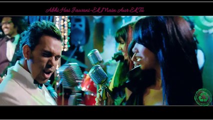 Abhi V Hai Jawani-Ek Main Aur Ekk Tu-Hindi Song