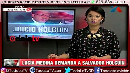 Lucia Medina demanda a Salvador Holguín-Noticias AN7-Video