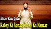 Ahsan Raza Qadri - Kabay Ki Ronaq Kabay Ka Manzar