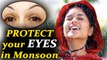 Prevent Eye infections during Monsoon | Eye Care Tips | Boldsky