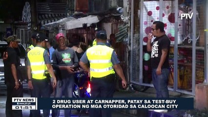 Dalawang drug user at carnapper, patay sa test-buy operation ng mga otoridad sa Caloocan City