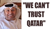 Qatar issue : UAE demands monitoring of Qatar by western  friends | Oneindia News