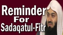 A Reminder For Sadaqatul-Fitr –Mufti Menk