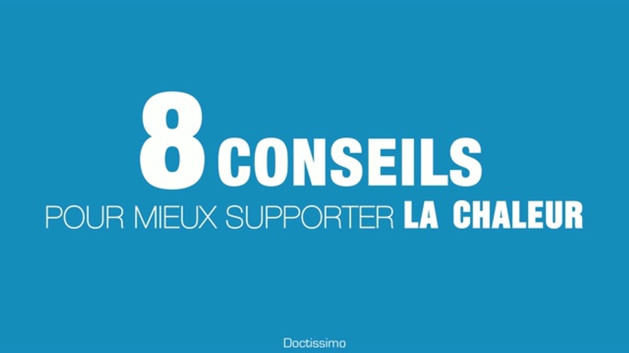 8 conseils pour mieux supporter la chaleur