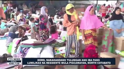 DSWD, nakahandang tulungan ang iba pang lumilikas na residente mula Pigcawayan, North Cotabato