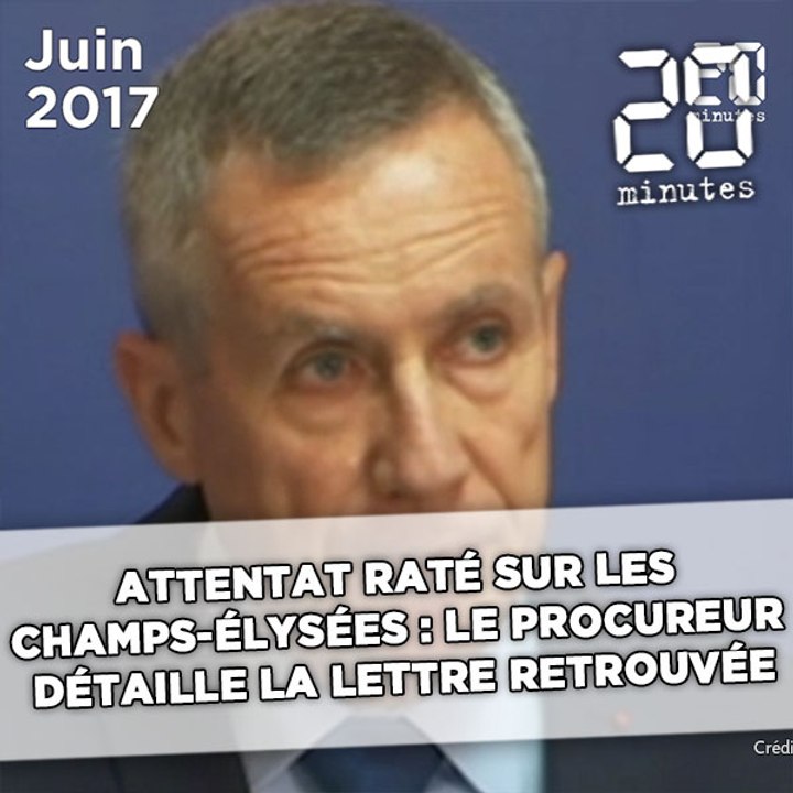 Attentat raté sur les Champs-Élysées : François Molins détaille la lettre retrouvée