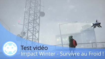 Test vidéo - Impact Winter - Survivre 30 Jours au Froid !
