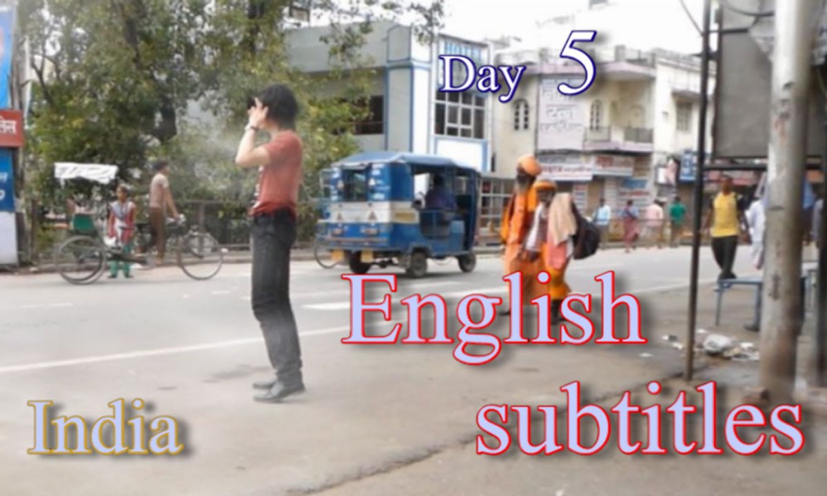 d5,English sub,India trip,Japan host at night work.Japanese travel.Haridwar,Delhi,Sleeper train